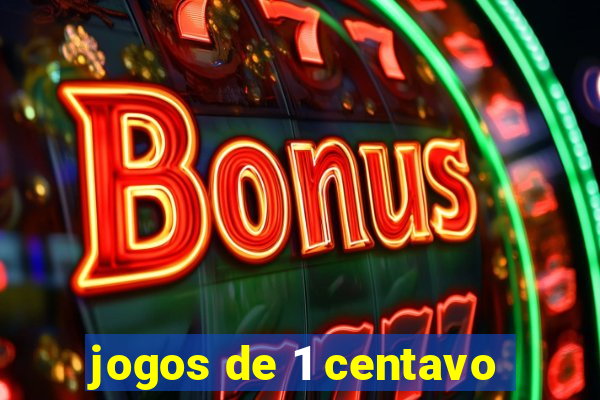 jogos de 1 centavo